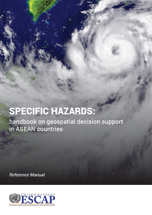 Specific hazards: handbook on geospatial decision support in ASEAN countries